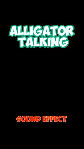 Alligator Talking - Sound Effect [HD]