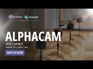Stillam - What's new in ALPHACAM 2025.1
