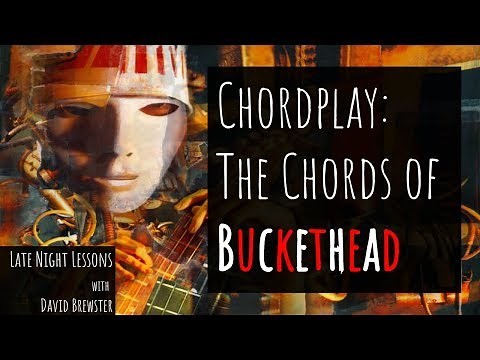 Chordplay - 'The Chords of Buckethead'