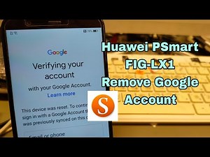 Huawei PSmart 2018 (FIG-LX1), Remove Google Account, Bypass FRP. Sigmakey.