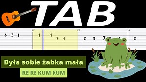 Była sobie żabka mała - melodia TAB (gitara) TABY I NUTY W OPISIE