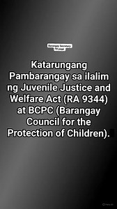 Katarungang Pambarangay sa ilalim ng Juvenile Justice and Welfare Act (RA 9344) at BCPC (Barangay Council for the Protection of Children). | Barangay Secretary