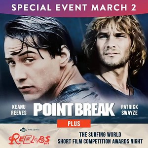 Join us for the Surfing World Magazine Short Film Competition Awards! Check out the three winning films, before you kick back for a screening of the classic surf flick Point Break, starring Keanu Reeves and Patrick Swayze. It'll be a night not to be missed! | Moonlight Cinema