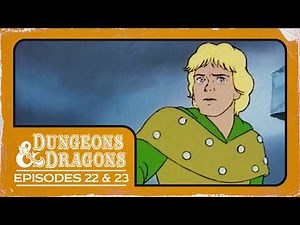 Dungeons & Dragons: Animated Series | Episodes 22 - 23 | Full Episodes