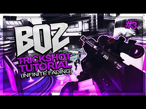 Bo2 Trickshot Tutorial #3 (HOW TO INFINITE FADE!)
