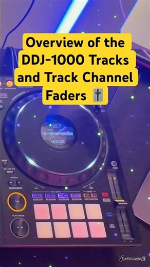 Overview of the DDJ-1000 Tracks and Track Channel Faders 🎚️