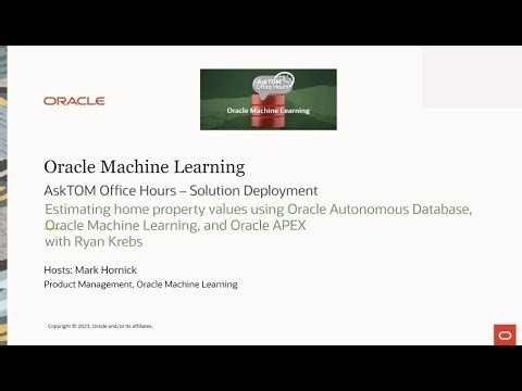 Solution Deployment: Home property values with Oracle Autonomous Database, Machine Learning and APEX