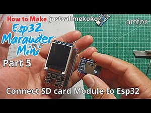 How to Make ESP32 MARAUDER MINI Part 5