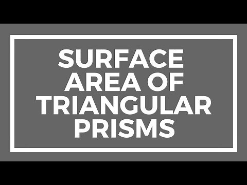Chapter 10, Lesson 4 - Surface Area of Triangular Prisms