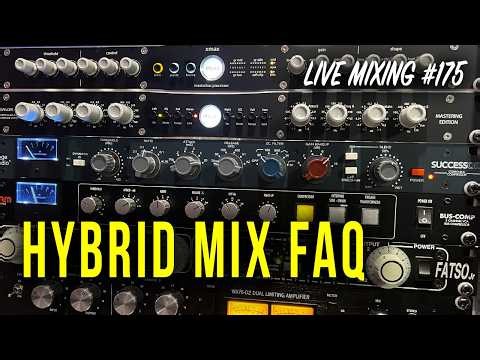 Hybrid mix FAQ - Live Mixing 175