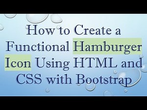 How to Create a Functional Hamburger Icon Using HTML and CSS with Bootstrap
