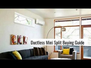 Ductless Mini Split Buying Guide