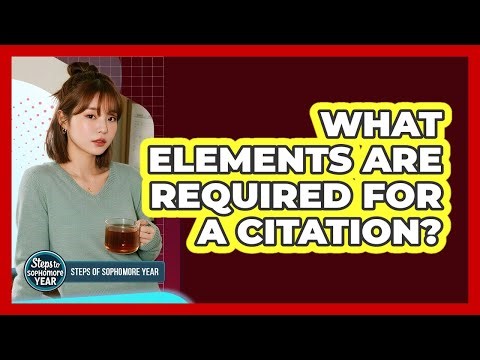 What Elements Are Required For A Citation?