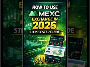 How to Use MEXC Exchange in 2026 Step by Step Guide