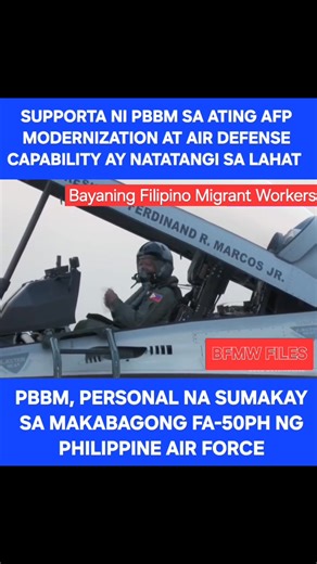 KAKAIBA SI PBBM SA PAGIGING ASTIG NA PANGULO NG BANSANG PILIPINAS Ang pambihirang karanasan ni Pangulong Ferdinand R. Marcos Jr. nang sumakay siya sa FA-50PH light combat aircraft ng 5th Fighter Wing ng Philippine Air Force Ang FA-50PH ay bahagi ng modernization program ng AFP at nagsisilbing pangunahing fighter aircraft ng bansa. | Bayaning Filipino Migrant Workers
