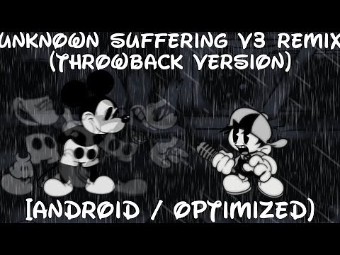 FNF: Unknown Suffering v3 Remix (Throwback Version) - [Android / PC Optimized]
