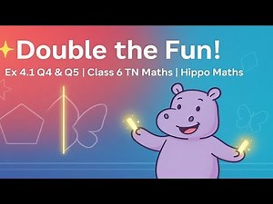 “Double the Fun! ✨ | Solving Q4 & Q5 from Ex 4.1 | Class 6 TN Maths | Hippo Maths”