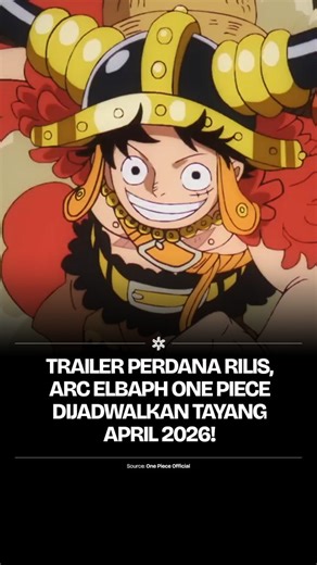 Kreativv | Digital Creative Media on Instagram: "Toei Animation resmi membuka jalan menuju Arc Elbaph dalam serial anime One Piece. Arc terbaru ini dijadwalkan tayang perdana di Jepang mulai 5 April 2026. Pengumuman ini menyusul penayangan episode 1154, yang menandai pergeseran cerita ke arah petualangan selanjutnya. Arc Elbaph pun dipastikan menjadi babak lanjutan dalam perjalanan kru Topi Jerami. Siap berlayar ke Elbaph, Nakama? ⛵️🏴‍☠️ Source: One Piece Official"