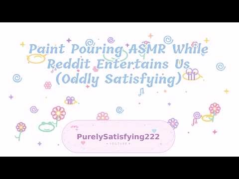 Paint Pouring ASMR While Reddit Entertains Us 🎨 (Oddly Satisfying)