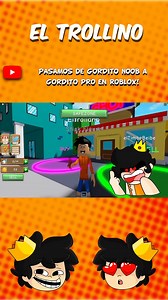 4.3K views · 112 reactions | De gordito noob a gordito pro #juegos #videojuegos #roblox #compadretes #roblox https://youtu.be/ld-0fgJsM1k | El Trollino | Facebook