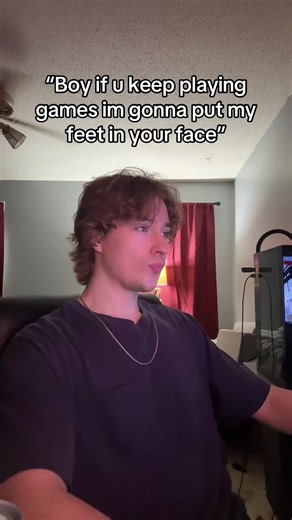 Boy if you keep playing games I'm gonna put my feet in your face - funny cringe clip