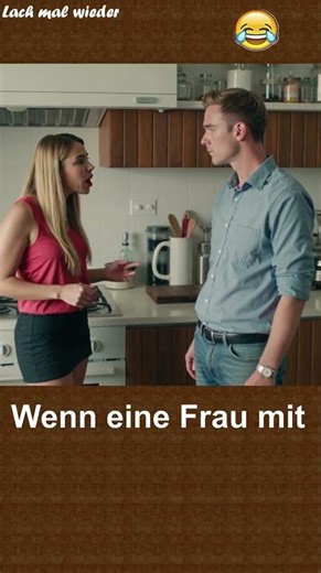 Wenn eine Frau mit ... 😄🤭👍#comedy #deutsch #memes #humor