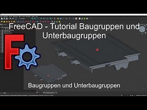 FreeCAD Tutorial German - 16 Assemblies and Subassemblies