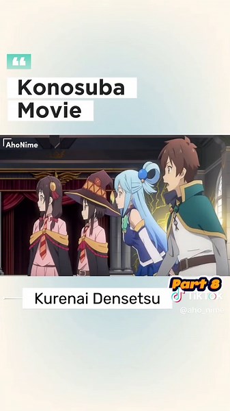 KONOSUBA MOVIE KURENAI DENSETSU PART 8 Cr. anoboy #konosuba #kazuma #megumi #aqua #darkness #animelucu #animengakak #isekai #fyp #fypシ゚ #fypanime