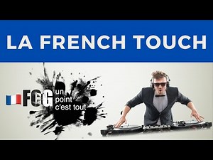 UPCT - Music: La French Touch, the "touche française"