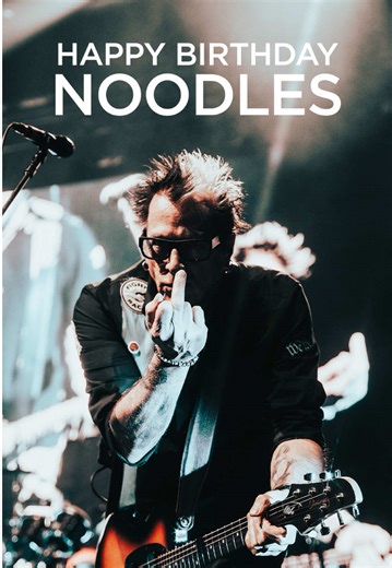 Happy Birthday Noodles from The Offspring!