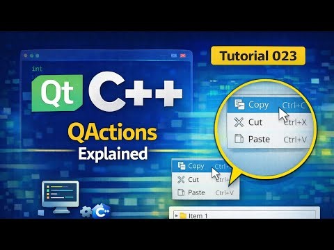 Qt C++ Tutorial 023 | QActions Explained