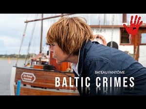 Baltic Crimes - Bateau Fantôme (Ep.07) | THRILLER NORDIQUE