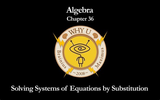 Algebra 36 - Solving Systems of Equations by Substitution