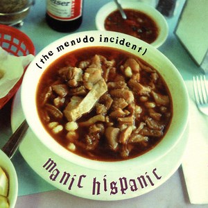 Manic Hispanic - The Menudo Incident