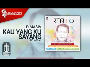 D'MASIV - Kau Yang Ku Sayang (Official Karaoke Video) | No Vocal