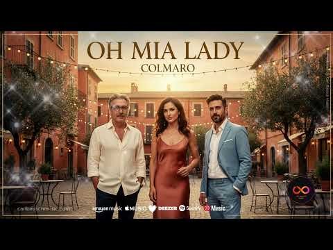 Colmaro – Oh Mia Lady (Versione Radio) | Italian Pop Song