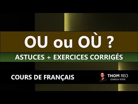 WHERE and WHERE - French lessons + exercises (spelling / grammar)