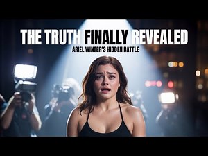 Ariel Winter’s Shocking Evolution The Untold Truth Behind Her Biggest Life Change