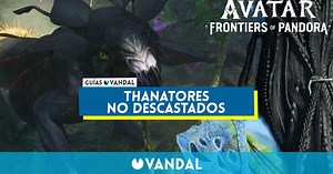 Dónde encontrar thanatores no descastados en Avatar: Frontiers of Pandora
