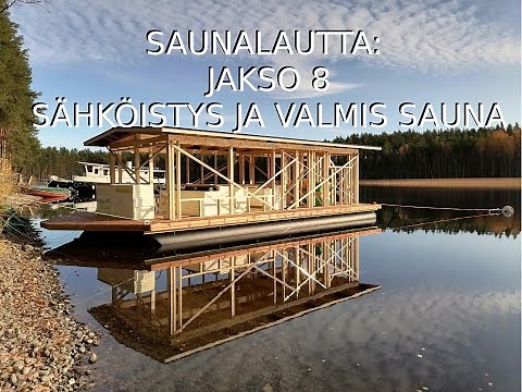 Saunalautan rakentaminen JAKSO 8: Aurinkosähkö ja valmis sauna