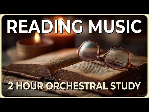 Classical Music for Reading Books - Nostalgic 2 Hour Focus Mix
