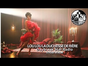 Empowerment in Motion: A Conversation with Lou Lou La Duchesse, Queen of Burlesque