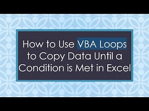 How to Use VBA Loops to Copy Data Until a Condition is Met in Excel