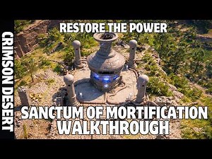 Restore the power at the Sanctum of Mortification - Core of Mortification in Crimson Desert