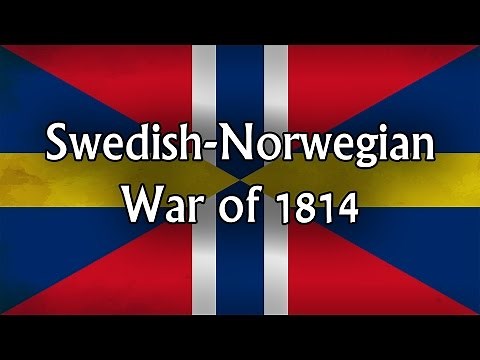 The Swedish Norwegian War Of 1814 - Scandinavian History