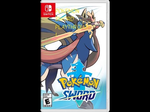 Pokemon Sword Playthrough 1