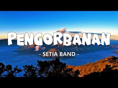 Setia Band - Pengorbanan | Lirik Lagu Menyentuh