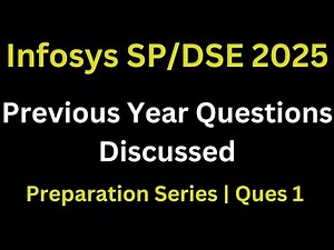 Infosys SP And DSE Preparation 2025 | Previous Year Coding Questions | Preparation Series