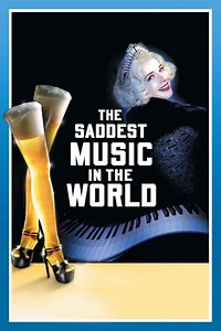 The Saddest Music in the World Summary, Trailer, Cast, Where to Watch and More