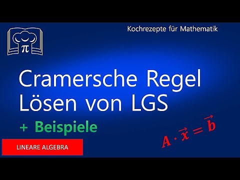 Lineare Gleichungssysteme ( LGS ) mit Cramersche Regel lösen